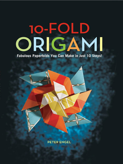Title details for 10-Fold Origami by Peter Engel - Wait list